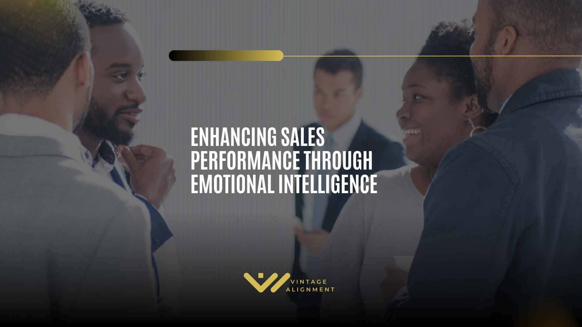 Enhancing Sales Performance Through Emotional Intelligence